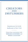 Creators and Disturbers : Reminiscences by Jewish Intellectuals of New York - Book