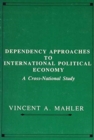 Dependency Approaches to International Political Economy : A Cross-National Study - Book