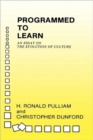 Programmed to Learn : An Essay on the Evolution of Culture - Book