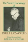 The Varied Sociology of Paul F. Lazarsfeld : Writings - Book