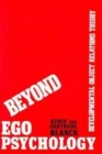 Beyond Ego Psychology : Developmental Object Relations Theory - Book