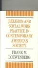 Religion and Social Work Practice in Contemporary American Society - Book