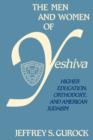 The Men and Women of Yeshiva : Higher Education, Orthodoxy, and American Judaism - Book