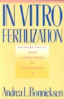 In Vitro Fertilization : Building Policy from Laboratories to Legislatures - Book
