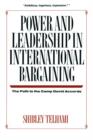 Power and Leadership in International Bargaining : The Path to the Camp David Accords - Book