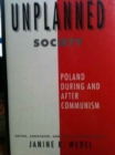 The Unplanned Society : Poland During and After Communism - Book