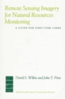 Remote Sensing Imagery for Natural Resource Monitoring : A Guide for First-Time Users - Book