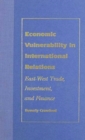 Economic Vulnerability in International Relations : East-West Trade, Investment, and Finance - Book