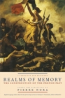 Realms of Memory : The Construction of the French Past, Volume 1 - Conflicts and Divisions - Book