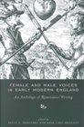Female and Male Voices in Early Modern England : An Anthology of Renaissance Writing - Book