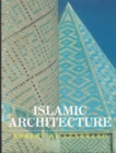 Islamic Architecture : Form, Function, and Meaning - Book