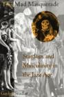 This Mad Masquerade : Stardom and Masculinity in the Jazz Age - Book