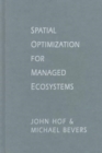 Spatial Optimization for Managed Ecosystems - Book