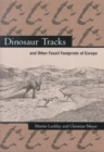 Dinosaur Tracks and Other Fossil Footprints of Europe - Book