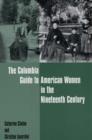 The Columbia Guide to American Women in the Nineteenth Century - Book