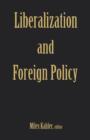 Liberalization and Foreign Policy - Book