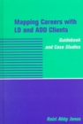 Mapping Careers with LD and ADD Clients : Guidebook and Case Studies - Book