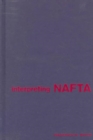 Interpreting NAFTA : The Science and Art of Political Analysis - Book