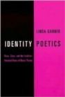 Identity Poetics : Race, Class, and the Lesbian-Feminist Roots of Queer Theory - Book