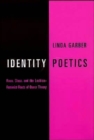 Identity Poetics : Race, Class, and the Lesbian-Feminist Roots of Queer Theory - Book