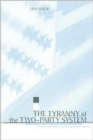 The Tyranny of the Two-Party System - Book