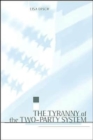The Tyranny of the Two-Party System - Book