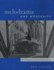 Melodrama and Modernity : Early Sensational Cinema and Its Contexts - Book