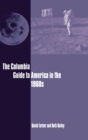 The Columbia Guide to America in the 1960s - Book