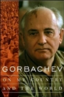 Gorbachev : On My Country and the World - Book