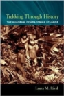 Trekking Through History : The Huaorani of Amazonian Ecuador - Book