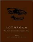 Lothagam : The Dawn of Humanity in Eastern Africa - Book