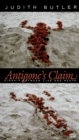 Antigone's Claim : Kinship Between Life and Death - Book