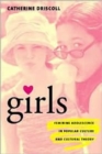 Girls : Feminine Adolescence in Popular Culture and Cultural Theory - Book