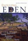 Evolving Eden : An Illustrated Guide to the Evolution of the African Large-Mammal Fauna - Book