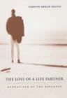The Loss of a Life Partner : Narratives of the Bereaved - Book