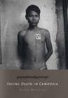 Facing Death in Cambodia - Book