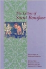 The Letters of St.Boniface : With a New Introduction and Bibliography by Thomas F. X. Noble - Book