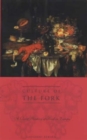 Culture of the Fork : A Brief History of Everyday Food and Haute Cuisine in Europe - Book