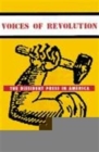 Voices of Revolution : The Dissident Press in America - Book