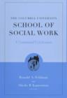 The Columbia University School of Social Work : A Centennial Celebration - Book