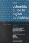 The Columbia Guide to Digital Publishing - Book