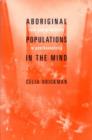 Aboriginal Populations in the Mind : Race and Primitivity in Psychoanalysis - Book