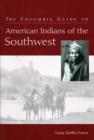 The Columbia Guide to American Indians of the Southwest - Book