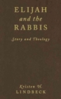 Elijah and the Rabbis : Story and Theology - Book