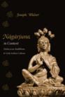 Nagarjuna in Context : Mahayana Buddhism and Early Indian Culture - Book