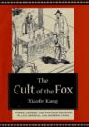 The Cult of the Fox : Power, Gender, and Popular Religion in Late Imperial and Modern China - Book