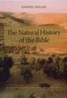 The Natural History of the Bible : An Environmental Exploration of the Hebrew Scriptures - Book