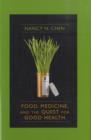 Food, Medicine, and the Quest for Good Health : Nutrition, Medicine, and Culture - Book