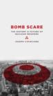 Bomb Scare : The History and Future of Nuclear Weapons - Book