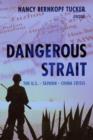Dangerous Strait : The U.S.-Taiwan-China Crisis - Book